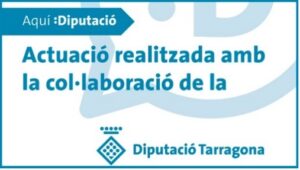Actuació realitzada amb la col·laboració de la Diputació de Tarragona